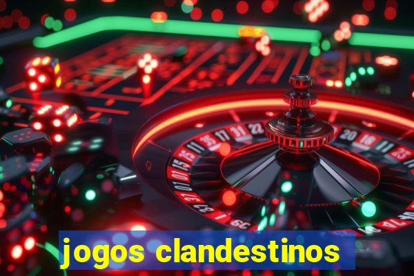 jogos clandestinos